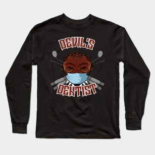 Devil's Dentist Long Sleeve T-Shirt